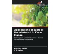 Applicazione al suolo di Paclobutrazol in Kesar Mango: Come superare il portamento alterno e ottenere una fioritura precoce nel mango