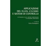 Applicazione del d.lgs. 231/2001 e sistemi di controllo. Un'indagine sulle aziende marchigiane di maggiore dimensione