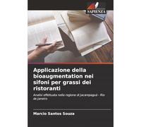 Applicazione della bioaugmentation nei sifoni per grassi dei ristoranti: Analisi effettuata nella regione di Jacarepaguá - Rio de Janeiro