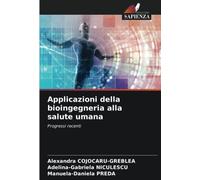Applicazioni della bioingegneria alla salute umana: Progressi recenti