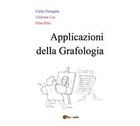 Applicazioni della Grafologia di Carlo Chinaglia, Giuliana Cao, Elisa Pitis- ER