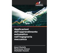 Applicazioni dell'apprendimento automatico nell'ingegneria meccanica