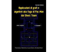 Applicazioni di grafi e algoritmi alla fuga di Pac-Man dal Ghosts Team