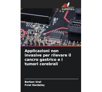 Applicazioni non invasive per rilevare il cancro gastrico e i tumori cerebrali