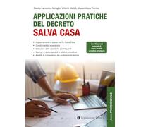 APPLICAZIONI PRATICHE DEL DECRETO SALVA CASA - LAMONICA MIRAGLIO DAVIDE, MEDDI