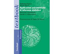 Applicazioni psicometriche di inferenza statistica. Esercizi e problemi risolti e commentati