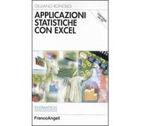Applicazioni statistiche con Excel. Con CD-ROM