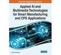 Applied AI and Multimedia Technologies for Smart Manufacturing and C (Tascabile)