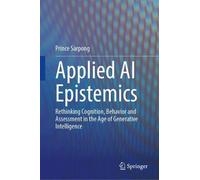 Applied AI Epistemics: Rethinking Cognition, Behavior and Assessment in the Age of Generative Intelligence