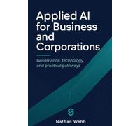 Applied AI for Business and Corporations: Full Version