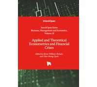 Applied and Theoretical Econometrics and Financial Crises