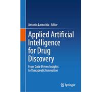 Applied Artificial Intelligence for Drug Discovery: From Data-Driven Insights to Therapeutic Innovation