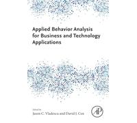 Applied Behavior Analysis for Business and Technology Applications
