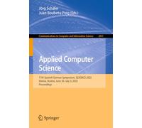 Applied Computer Science: 11th Spanish German Symposium, SGSOACS 2025, Vienna, Austria, June 30-July 3, 2025, Proceedings