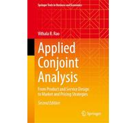 Applied Conjoint Analysis: From Product and Service Design to Market and Pricing Strategies