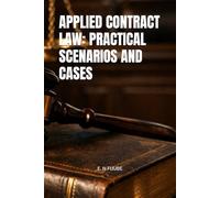 APPLIED CONTRACT LAW: PRACTICAL SCENARIOS AND CASES