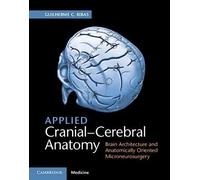 Anatomia cranio-cerebrale applicata – Architettura cerebrale e microchirurgia neuroanatomica