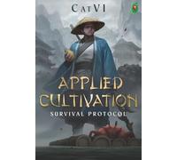 Applied Cultivation: Survival Protocol