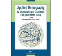 Applied Demography. La demografia per le aziende e la governance locale