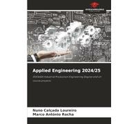 Applied Engineering 2024/25: ISVOUGA Industrial Production Engineering Degree end-of-course projects