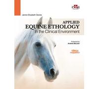 Applied equine ethology in the clinical environment. Con DVD video