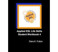 Applied ESL Life Skills Student Workbook 4