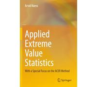 Applied Extreme Value Statistics: With a Special Focus on the ACER Method