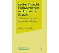 Applied Financial Macroeconomics and Investment Strategy: A Practitioner's