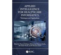 Applied Intelligence for Healthcare Informatics: Techniques and Applications