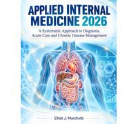 Applied Internal Medicine 2026: A Systematic Approach to Diagnosis, Acute Care and Chronic Disease Management