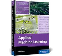 Applied Machine Learning: Using Machine Learning to Solve Business Problems