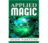 Applied Magic, di Dion Fortune, 2019, Youcanprint