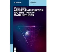 Applied Mathematics: 100 Must-Know Math Methods