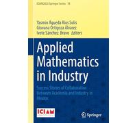 Applied Mathematics in Industry: Success Stories of Collaboration Between Academia and Industry in Mexico: 10