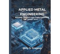 Applied Metal Engineering: Building Graphics and Compute Systems the Smart Way