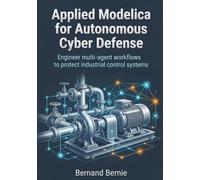 Applied Modelica for Autonomous Cyber Defense: Engineer multi-agent workflows to protect industrial control systems