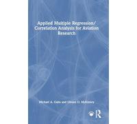 Applied Multiple Regression/Correlation Analysis for Aviation Research