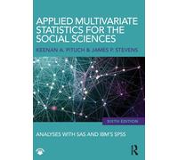 Applied Multivariate Statistics for the Social Sciences: Analyses with SAS and I