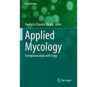 Applied Mycology (Tascabile) Fungal Biology
