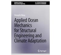 Applied Ocean Mechanics for Structural Engineering and Climate Adaptation