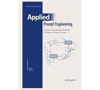 Applied Prompt Engineering: Claude AI Evaluation-Focused Methods for Refining LLM Outputs in Professional Contexts