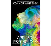 Applied Psychology: Applying Social Psychology, Cognitive Psychology And More To Real-World Issues