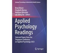 Applied Psychology Readings: Selected Papers from the Singapore Conference on Applied Psychology 2023