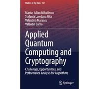 Applied Quantum Computing and Cryptography: Challenges, Opportunities, and Performance Analysis for Algorithms