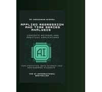 Applied regression and time series analysis: Concepts methods and practical applications