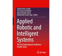 Applied Robotic and Intelligent Systems: The First International Conference (ICARIS 2025)