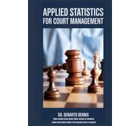Applied Statistics for Court Management - The Ultimate Guide to Efficient Courts