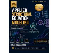 Applied Structural Equation Modeling: A Complete Guide to Latent Variables, Confirmatory Factor Analysis, and Path Models in R and Mplus