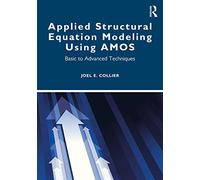 Applied Structural Equation Modeling using AMOS: Basic to Advanced Techniques