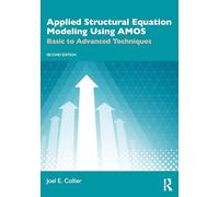 Applied Structural Equation Modeling Using AMOS: Basic to Advanced Techniques